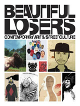 Beautiful Losers: Contemporary Art and Street Culture - Iconoclast Editions book