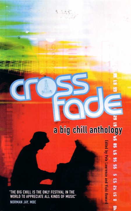 Crossfade: A Big Chill Anthology - edited by Pete Lawrence and Vicki Howard