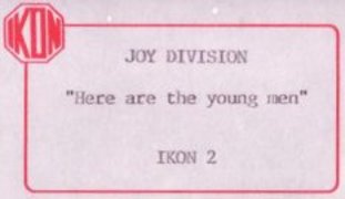 FACT 37 - Joy Division - Here Are The Young Men