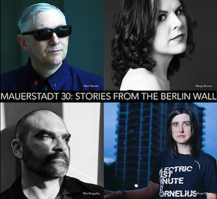 Mauerstadt 30: Stories From The Berlin Wall @ YES 9 Nov 2019