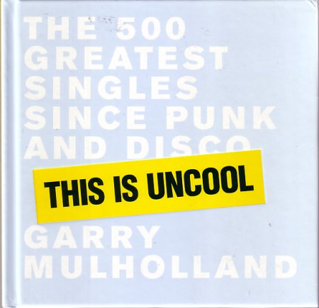 This Is Uncool by Garry Mulholland