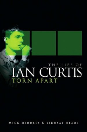 Torn Apart: The Life of Ian Curtis
