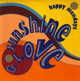 FAC 372 HAPPY MONDAYS Sunshine and Love